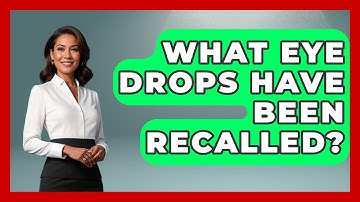 What Eye Drops Have Been Recalled? - Optometry Knowledge Base