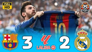 ميسي يدمر ريال مدريد في الوقت القاتل شاهد ملخص قمة 3-2 في 2017 قبل كلاسيكو الأحد المثير 4K