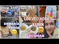 VLOG 349 LOS VECINOS YA LO SABEN + YA ES DEMASIADO TARDE + VACUNAS LISTAS+ SUPERMERCADO