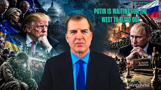 Russia is Waiting For The West To Bleed Out in Ukraine with David Pyne