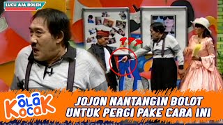 JOJON BERANI NANTANGIN BOLOT SOAL PACAR, AKHIRNYA MALAH SOGOK-SOGOKKAN - KOLAK KOCAK