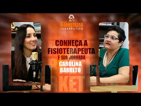 Marketizar Terapêutico com Carolina Barreto