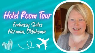 Hotel Room Tour!  Embassy Suites - Norman, Oklahoma