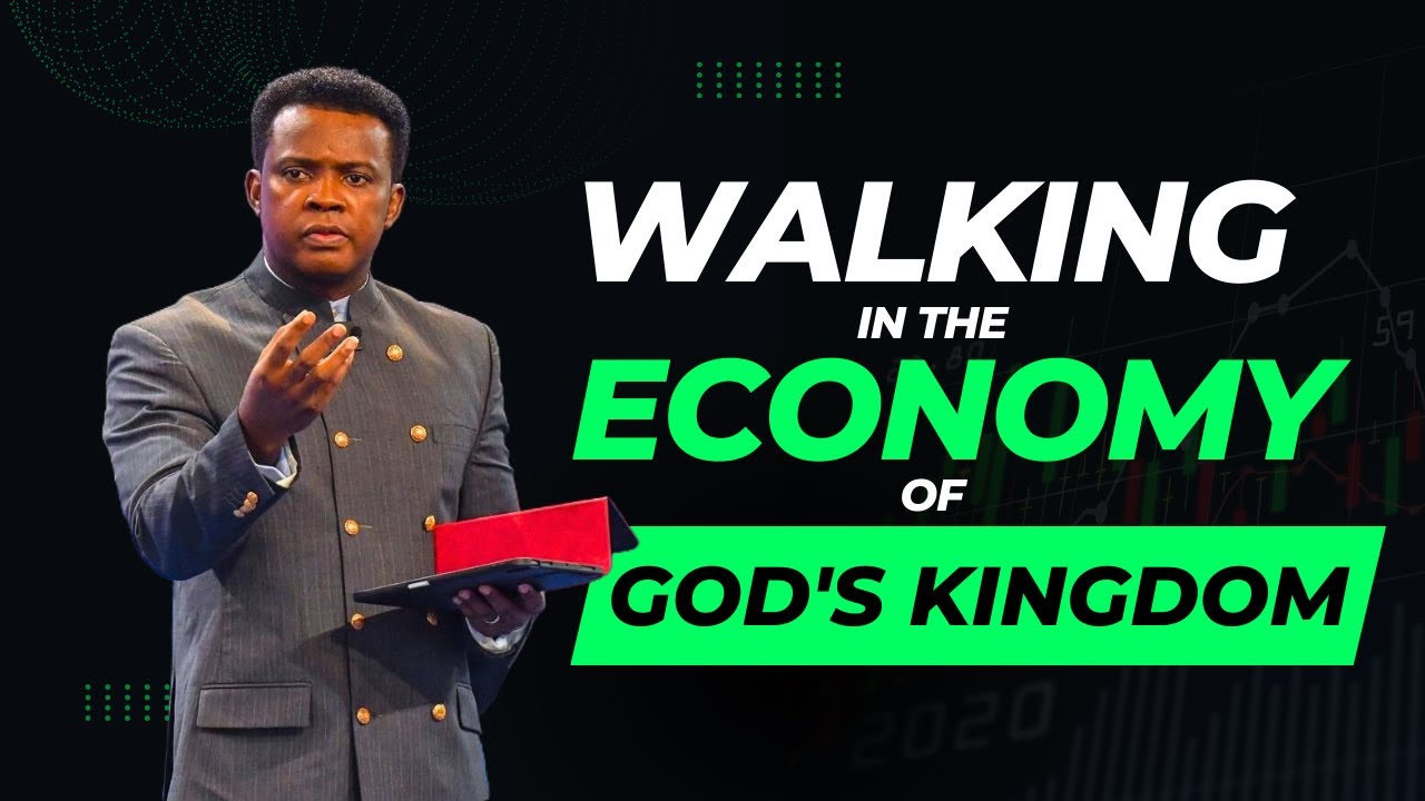 Walking in the Economy of God's Kingdom (PT 1)