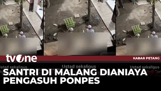 Viral, Santri di Malang Diduga Dianiaya Pengasuh Pondok Pesantren | Kabar Petang tvOne