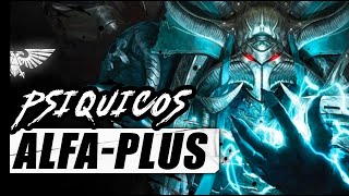 40K LORE - Psiquicos Imposibles que el Imperium No puede Catalogar