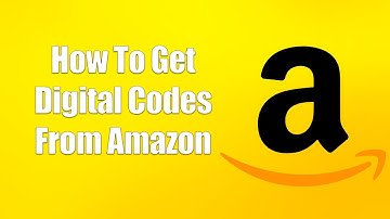 How To Get Digital Codes From Amazon