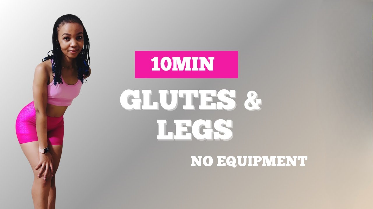 10 Minutes Glutes & Legs Workout at Home | No Equipment | No Gym Needed ...