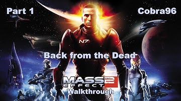 Mass Effect 2 Walkthrough Part 1 - Back from the Dead