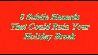 Oshas Eight Subtle Hazards That Could Ruin Your Holiday Break