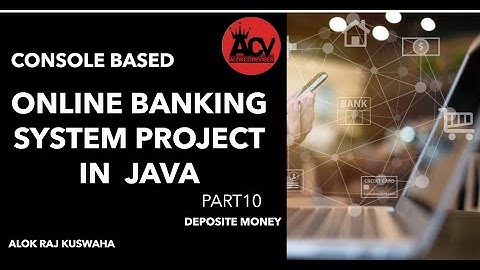 Online Banking System Part 10 Console Based Project in Java || Deposit Money