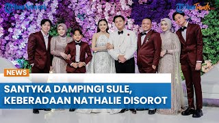 Santyka DAMPINGI Sule di Pelaminan Rizky Febian dan Mahalini, Keberadaan Nathalie Holscher Disorot