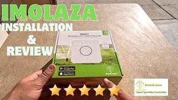 IMOLAZA Smart Sprinkler Controller INSTALLATION/REVIEW