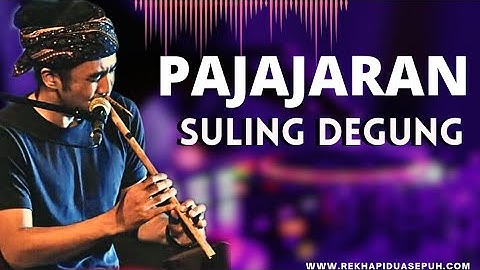 PAJAJARAN KACAPI SULING | DEGUNG | SULING DEGUNG LUBANG 4 | CIANJURAN