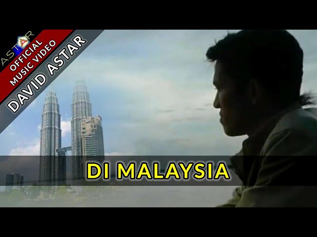 DI MALAYSIA - DAVID ASTAR (Official Music Video) class=