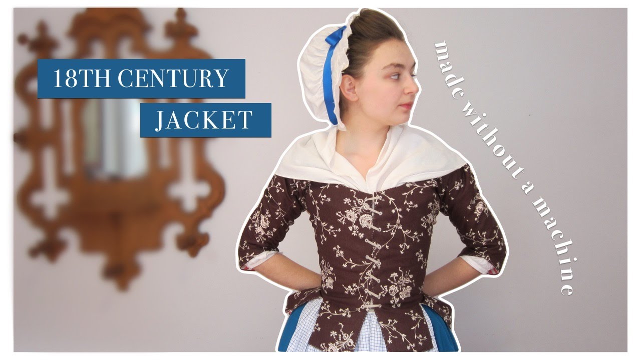 Hand Sewing a 1770s Cotton Jacket - YouTube