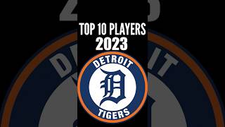 Detroit Tigers - Top 10 Players of 2023
Detroit Tigers - Top 10 Players of 2023 Detroit Tigers - Top 10 Players of 2023