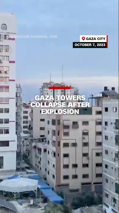 Gaza towers collapse after explosion