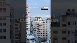 Gaza towers collapse after explosion screenshot 5