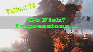 76 Go Fish 1: My Impressions