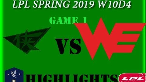 RW vs  WE  Highlights Games 1 LPL Spring 2019 W10D4