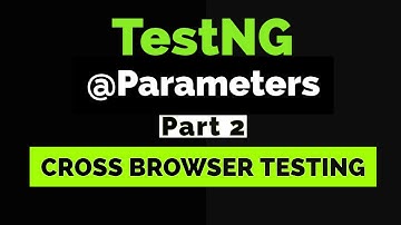 TestNG Introduction | @Parameters | testng.xml |Cross Browser Testing | Selenium WebDriver | JAVA