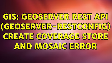 GIS: GeoServer REST API (geoserver-restconfig) create coverage store and mosaic error