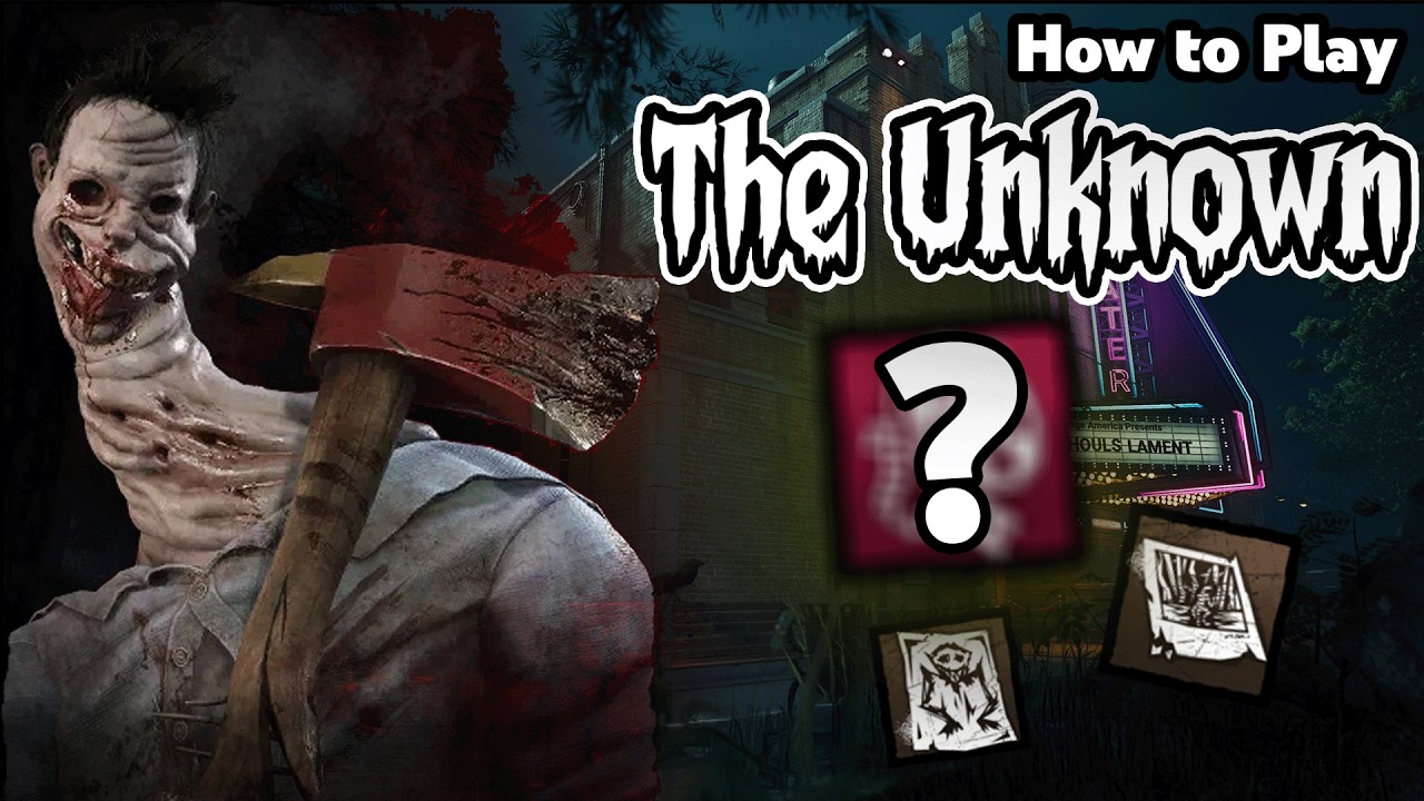 How to play The Unknown in DBD