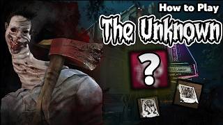 How to play The Unknown in DBD
