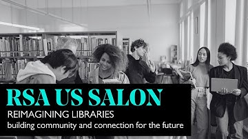 Reimagining Libraries: Building Community and Connection for the Future
