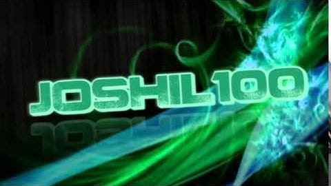 Joshil100 New Official Intro!