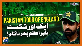 Consecutive Loss Of Team Pakistan - Has Babar Azam Failed? - Score - Geo News