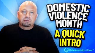 Domestic Violence Month-A quick Intro