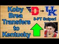 Koby brea transfers to kentucky cbb