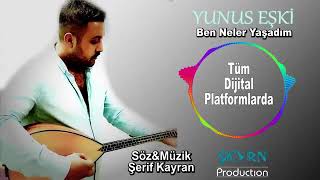 Yunus Eşki _ Şerif kayran Ben neler yaşadım Resimi