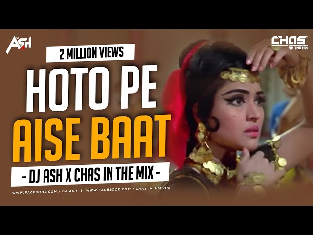 Hoto Mein Aisi Baat (Wild Mix) - DJ Ash x Chas In The Mix | Lata Mangeshkar | Dance Sutra Vol 9 class=