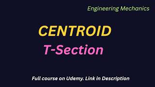 Locating Centroid of T-Section | Step-by-Step Method | Strength of Materials
