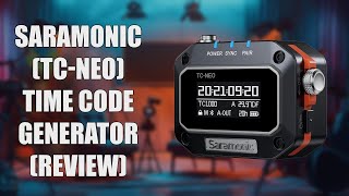 Saramonic (TC-NEO)Time Code Generator (Review)
