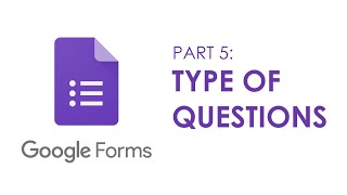 Creating a Quiz using Google Forms : Part 5 | Types of Questions (Fields)