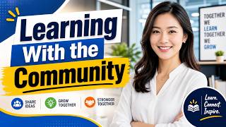 Learning With the Community (4 Minutes) Net Worth