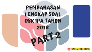 PEMBAHASAN SOAL OSN IPA SMP TINGKAT KABUPATEN TAHUN 2018 (LENGKAP!!!!) PART 2