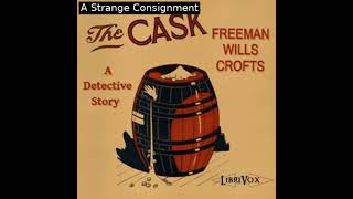 The Cask by Freeman Wills Crofts read by Various Part 1/2 | Full Audio Book