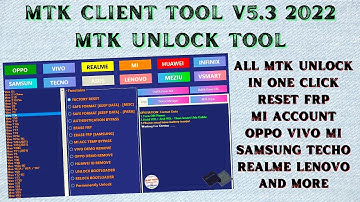 NEW MTK CLIENT TOOL V5.3 FREE|MTK CLIENT UNLOCK TOOL WITHOUT HWID FREE 2022|MTKFRP TOOL V5.3 UNLOCK