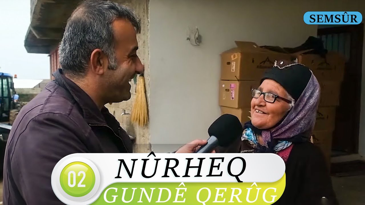 NURHEQ - GUNDÊ QERÛG - SEMSÛR
