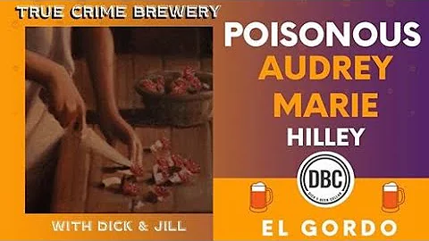 Poisonous: Audrey Marie Hilley