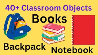 40+ Classroom Objects - English Vocabulary