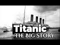 &quot;Titanic Disaster&quot; Sinking Ship - The Big Story
