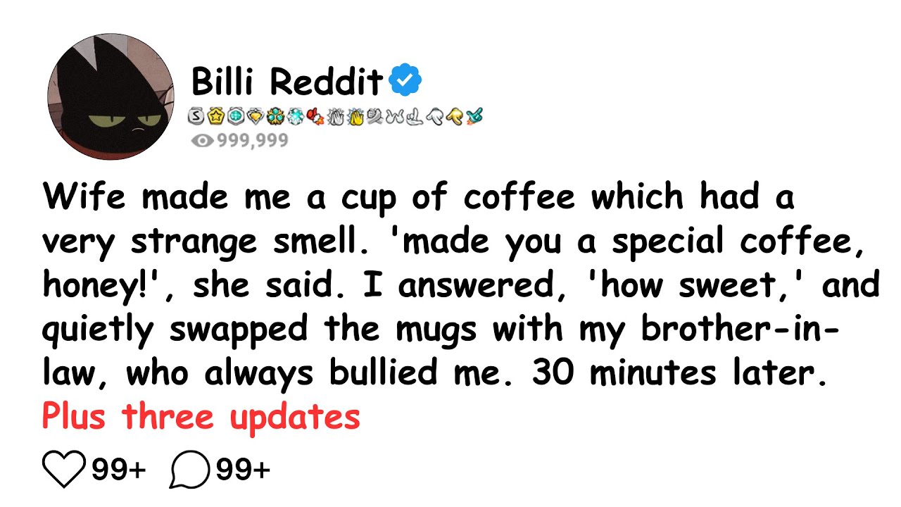 Wifey made me a cup of coffee which had a very strange smell. 'made you a special coffee, honey!'...