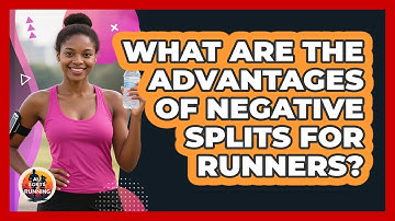 What Are The Advantages Of Negative Splits For Runners? - All Sorts Of Running