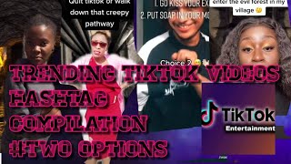 TRENDING TIKTOK VIDEO HASHTAGS COMPILATION 2||#TWO OPTIONS